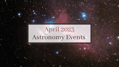 April 2023 Astronomy Events