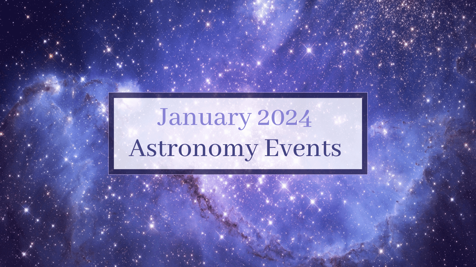 January 2024 Astronomy Events