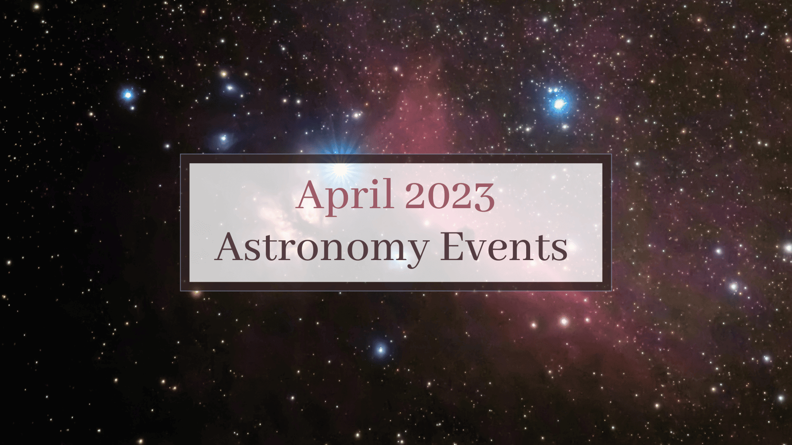 April 2023 Astronomy Events