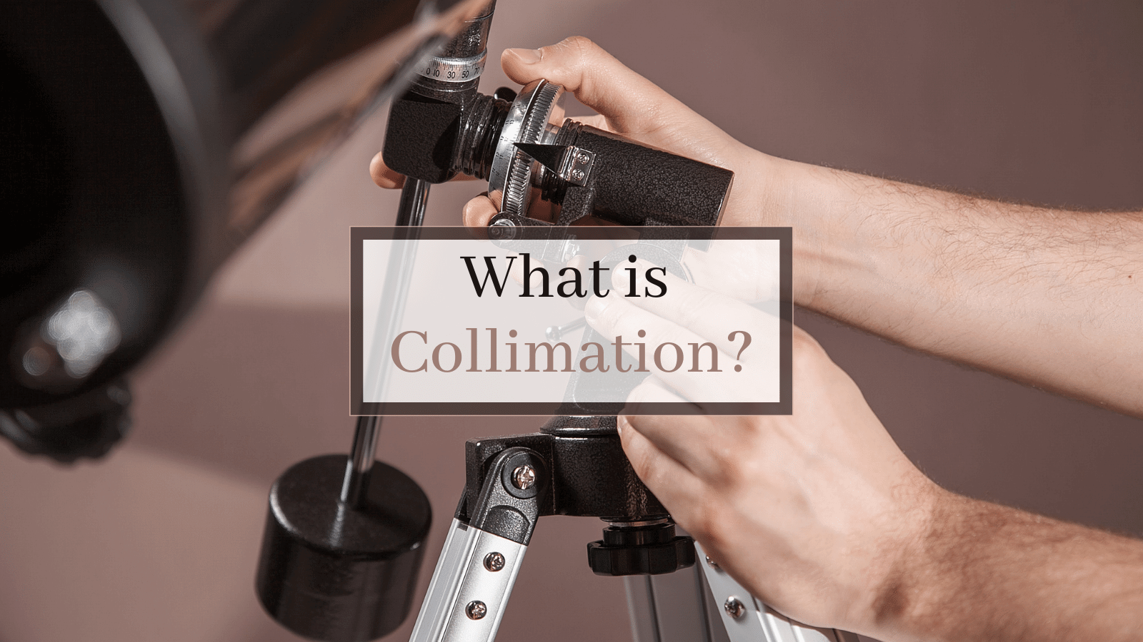 What is collimation?