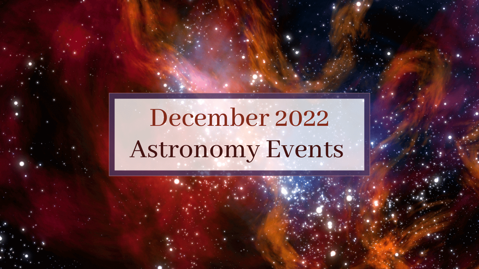 December 2022 Astronomy Events