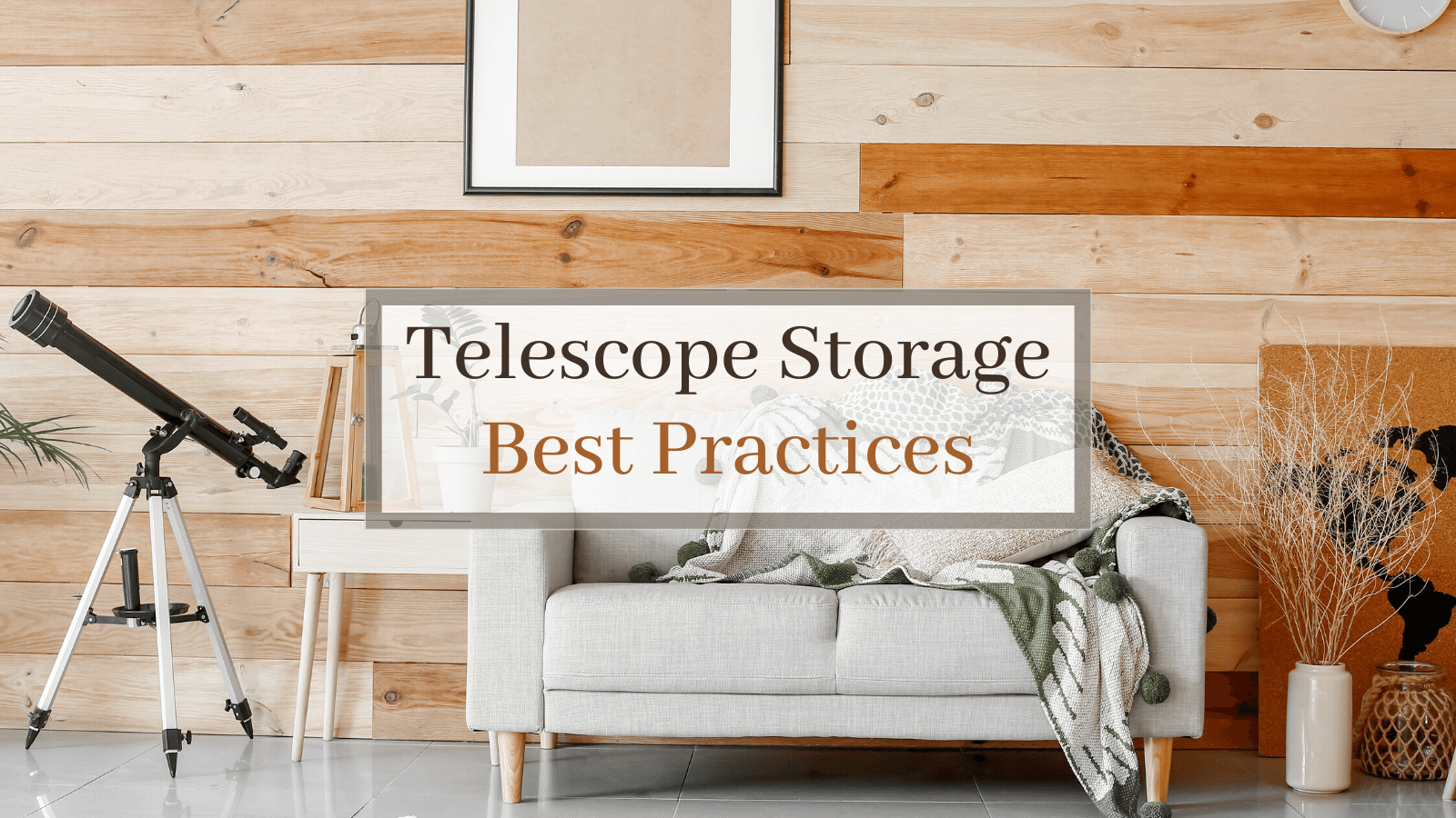 Telescope Storage - Best Practices