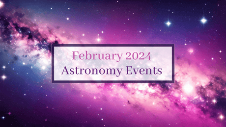 February 2024 Astronomy Events