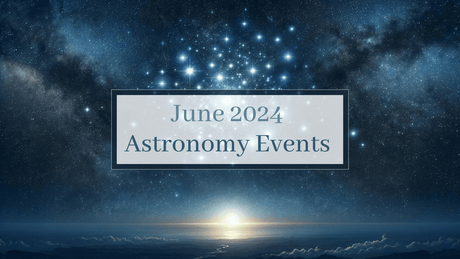 June 2024 Astronomy Events