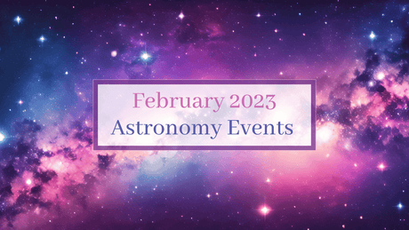 February 2023 Astronomy Events